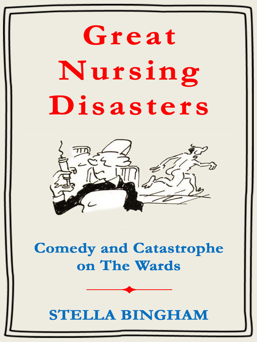 Title details for Great Nursing Disasters by Stella Bingham - Available